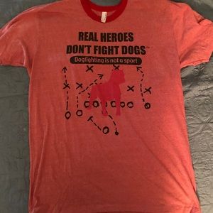 Unisex XL T-shirt: “Real Heroes Don’t Fight Dogs”
